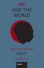Image for Me and The World : Poetry and Fragments