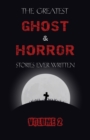 Image for Greatest Ghost and Horror Stories Ever Written: Volume 2 (30 Short Stories)