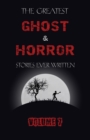 Image for Greatest Ghost and Horror Stories Ever Written: Volume 7 (30 Short Stories)