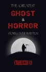 Image for Greatest Ghost and Horror Stories Ever Written: Volume 6 (30 Short Stories)