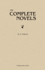 Image for Complete Novels of H. G. Wells (Over 55 Works: The Time Machine, the Island of Doctor Moreau, the Invisible Man, the War of the Worlds, the History of Mr. Polly, the War in the Air and Many More!)