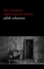 Image for Edith Wharton: The Complete Supernatural Stories (15 Tales of Ghosts and Mystery: Bewitched, the Eyes, Afterward, Kerfol, the Pomegranate Seed...)