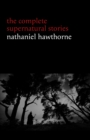 Image for Nathaniel Hawthorne: The Complete Supernatural Stories (40+ Tales of Horror and Mystery: The Minister&#39;s Black Veil, Dr. Heidegger&#39;s Experiment, Rappaccini&#39;s Daughter, Young Goodman Brown...)