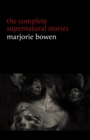 Image for Marjorie Bowen: The Complete Supernatural Stories (20+ tales of horror and mystery: The Bishop of Hell, The Last Bouquet, Kecksies, Dark Ann, The Crown Derby Plate...)