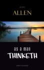 Image for As a Man Thinketh: Classic Wisdom for Proper Thought, Strong Character, &amp; Right Actions