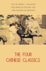 Image for Four Chinese Classics: Tao Te Ching, Analects, Chuang Tzu, Mencius