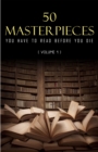 Image for 50 Masterpieces you have to read before you die Vol: 1