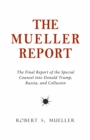 Image for Mueller Report: The Final Report of the Special Counsel Into Donald Trump, Russia, and Collusion