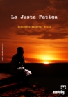 Image for La Justa Fatiga