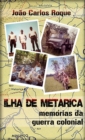 Image for Ilha de Metarica: memorias da guerra colonial