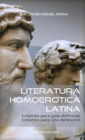 Image for Literatura Homoerotica Latina: criterios para uma definicao - criterios para una definicion (edicao bilingue)
