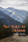 Image for Road to Oxiana: New Edition Linked and Annotaded