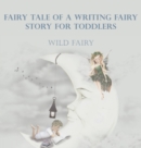 Image for Fairy Tale Of A Writing Fairy : Story For Toddlers