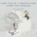 Image for Fairy Tale Of A Writing Fairy : Story For Toddlers