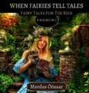 Image for When Fairies Tell Tales : Fairy Tales For The Kids: 4 Books In 1