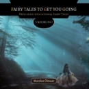 Image for Fairy Tales To Get You Going