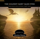 Image for The Mildest Fairy Tales Ever : 3 Books In 1