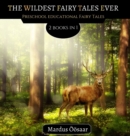Image for The Wildest Fairy Tales Ever : 2 Books In 1