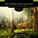 Image for The Wildest Fairy Tales Ever : 2 Books In 1