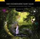 Image for The Highbourne Fairy Tales : 3 Books In 1