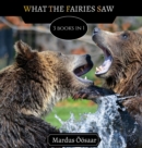 Image for What The Fairies Saw : 3 Books In 1