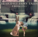 Image for Heartfelt Fairy Tales : 2 Books In 1