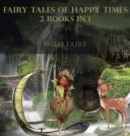 Image for Fairy Tales Of Happy Times : 2 Books In 1