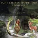 Image for Fairy Tales Of Happy Times : 2 Books In 1