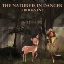 Image for The Nature Is In Danger : 3 Books In 1