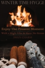 Image for Winter Time Hygge - Enjoy The Present Moment With a High Vibe And Have No Stress