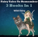 Image for Fairy Tales To Remember : 3 Books In 1