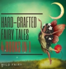 Image for Hard-Crafted Fairy Tales : 4 Books in 1