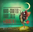 Image for Hard-Crafted Fairy Tales : 4 Books in 1