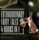 Image for Extraordinary Fairy Tales : 4 Books in 1