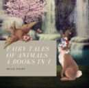 Image for Fairy Tales Of Animals : 4 Books In 1