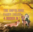 Image for The Unfolding Fairy Tales : 4 Books in 1