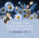 Image for Inside the Extraordinary Life of Fairies