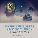 Image for Inside the Lovely Life of Fairies : 3 Books in 1
