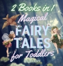 Image for Magical Fairy Tales for Toddlers : 2 Books in 1