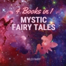 Image for Mystic Fairy Tales : 4 Books in 1