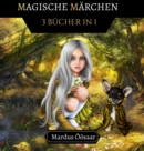 Image for Magische Marchen : 3 Bucher in 1