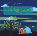 Image for Fables to Sleep Soundly : 4 Books in 1