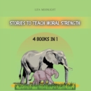 Image for Stories to Teach Moral Strength : 4 Books in 1