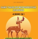 Image for Fairy Tales of Retrospective Learning : 4 Books in 1