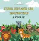 Image for Stories That Make Kids Indestructible : 4 Books in 1