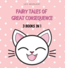 Image for Fairy Tales of Great Consequence : 3 Books in 1