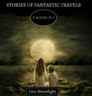 Image for Stories of Fantastic Travels : 4 Books In 1