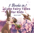 Image for Cute Fairy Tales for Kids : 5 Books in 1