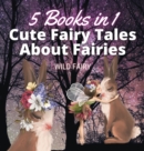 Image for Cute Fairy Tales About Fairies : 5 Books in 1