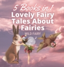 Image for Lovely Fairy Tales About Fairies : 5 Books in 1